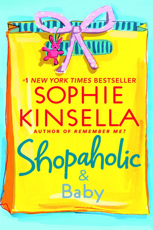 Shopaholic and Baby by Sophie Kinsella Shopaholic and Baby by Sophie Kinsella